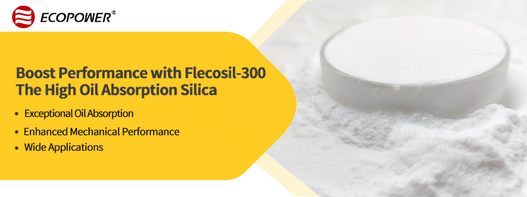 Migliora le prestazioni con Flecosil-300: la silice ad alto assorbimento di olio